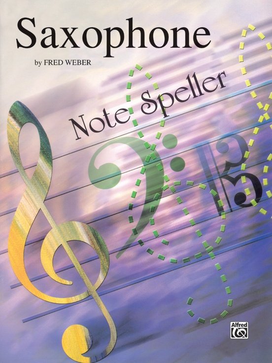 Note Spellers [Saxophone] by Fred Weber